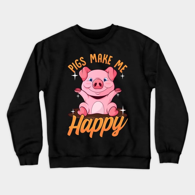 Pigs Make Me Happy Adorable Piglet Crewneck Sweatshirt by theperfectpresents